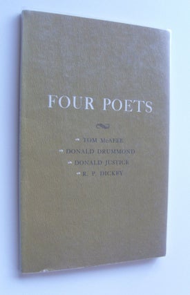 Item #1049 Four Poets. Donald Justice, Tom McAfee, Donald Drummond, R P. Dickey