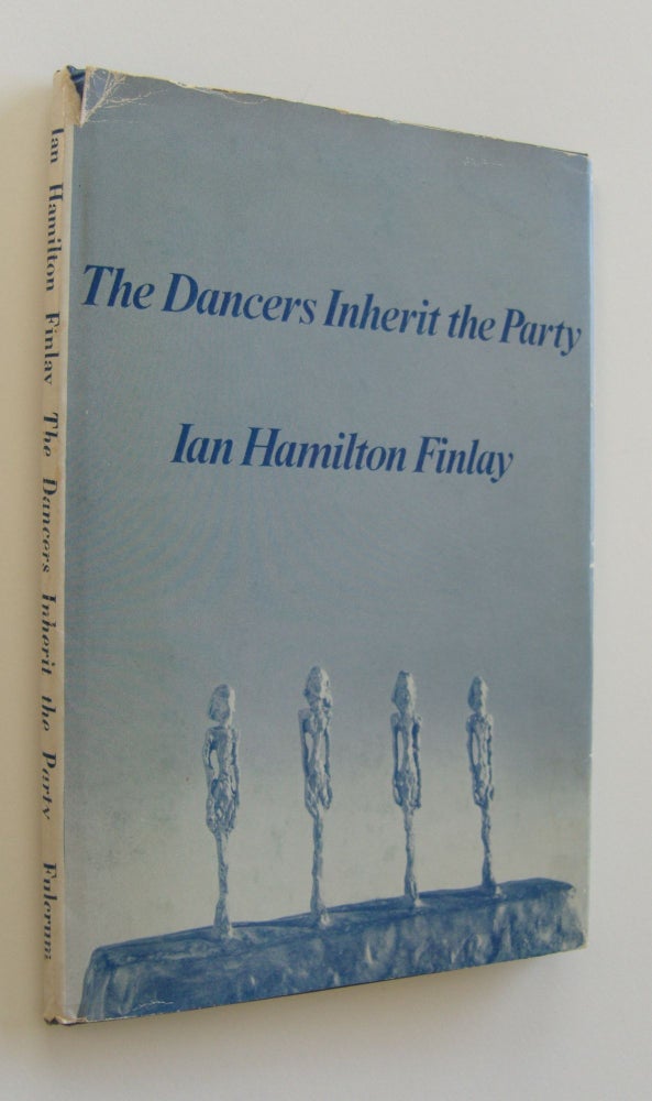 Item #1143 The Dancers Inherit the Party. Ian Hamilton Finlay.