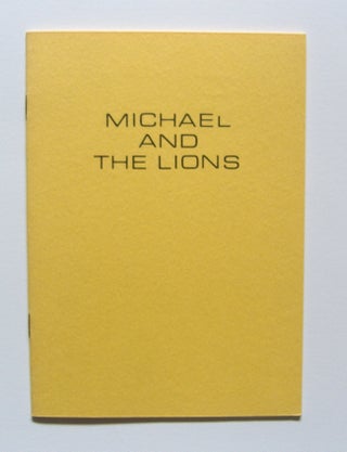 Item #1195 Michael and the Lions. Michael McClure, Robert A. Wilson