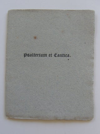 Item #1338 Psalterium et Cantica: some account of an illuminated psalter for the use of the...