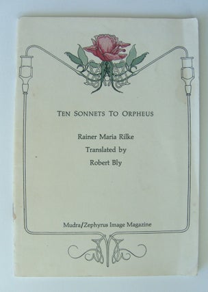 Item #1369 Ten Sonnets to Orpheus. Zephyrus Image, Rainer Maria Rilke, trans Robert Bly