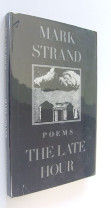 Item #1430 The Late Hour. Mark Strand