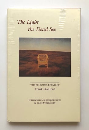 Item #1547 The Light the Dead See. Frank Stanford
