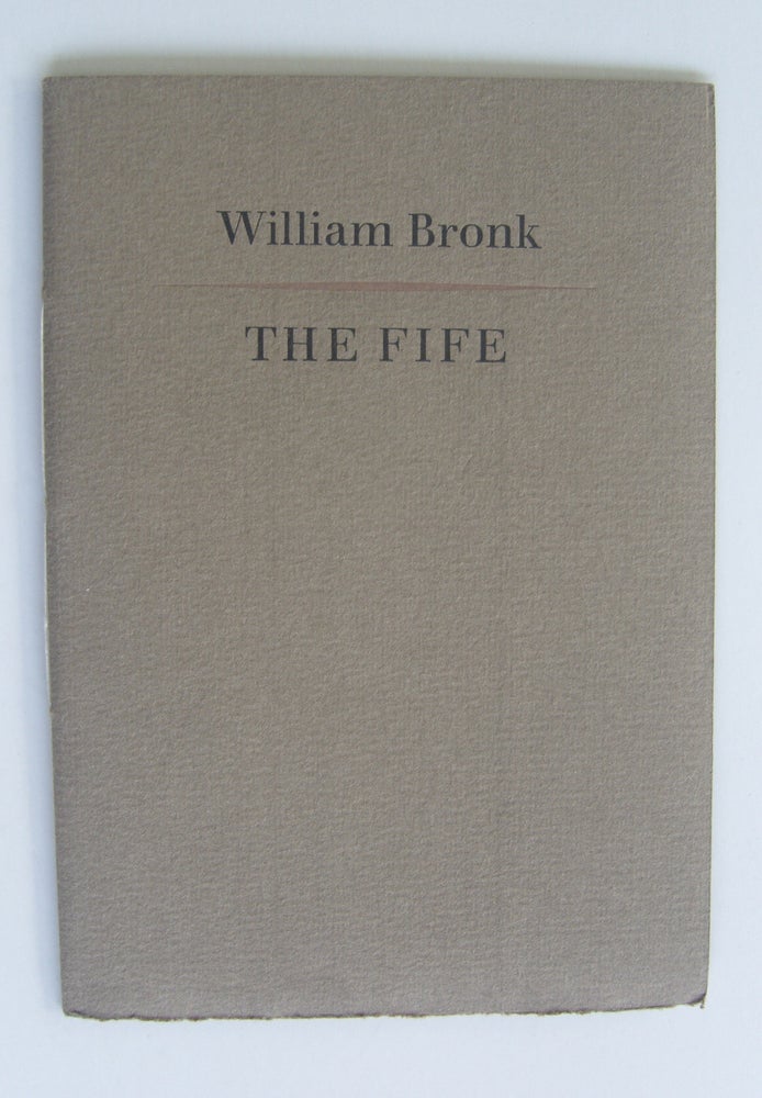 Item #1578 The Fife. William Bronk.