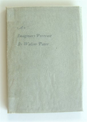 Item #1602 An Imaginary Portrait. DANIEL PRESS, Walter Pater