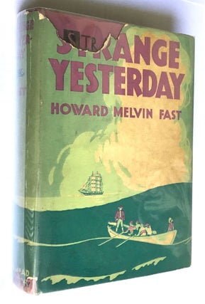 Item #1605 Strange Yesterday [first edition, inscribed]. Howard Melvin Fast