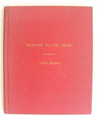 Item #1618 Mainline to the Heart [first edition, boards issue]. Clive Matson