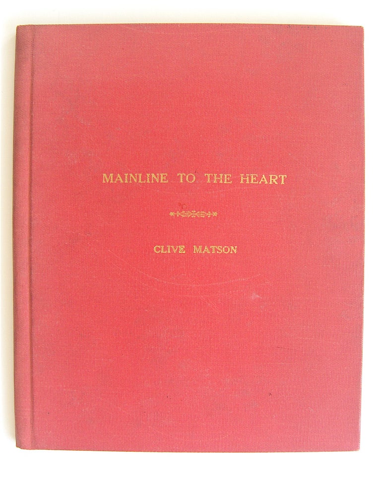 Item #1618 Mainline to the Heart [first edition, boards issue]. Clive Matson.