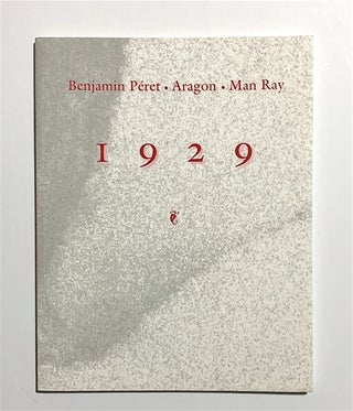 Item #162 1929. Benjamin Péret, Aragon, Man Ray, Louis