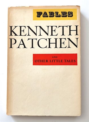 Item #1665 Fables and Other Little Tales. Kenneth Patchen