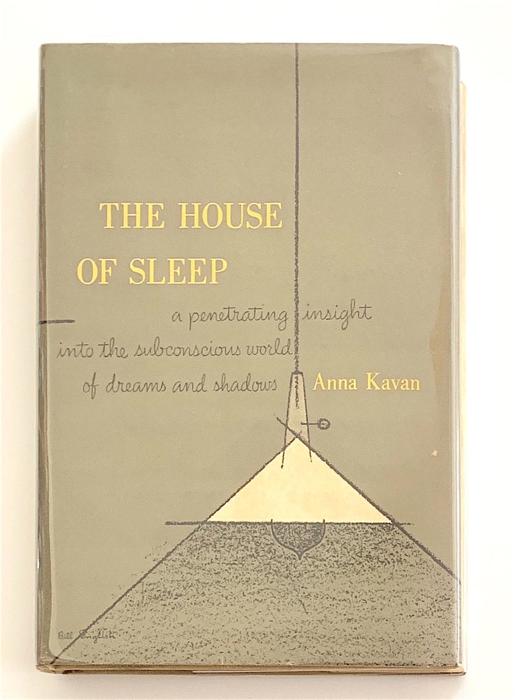 Item #1734 The House of Sleep [first edition, in dust jacket]. Anna Kavan.
