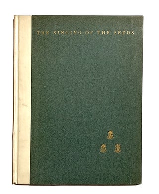 Item #1775 The Singing of the Seeds [one of 12 copies]. Theodore Morrison