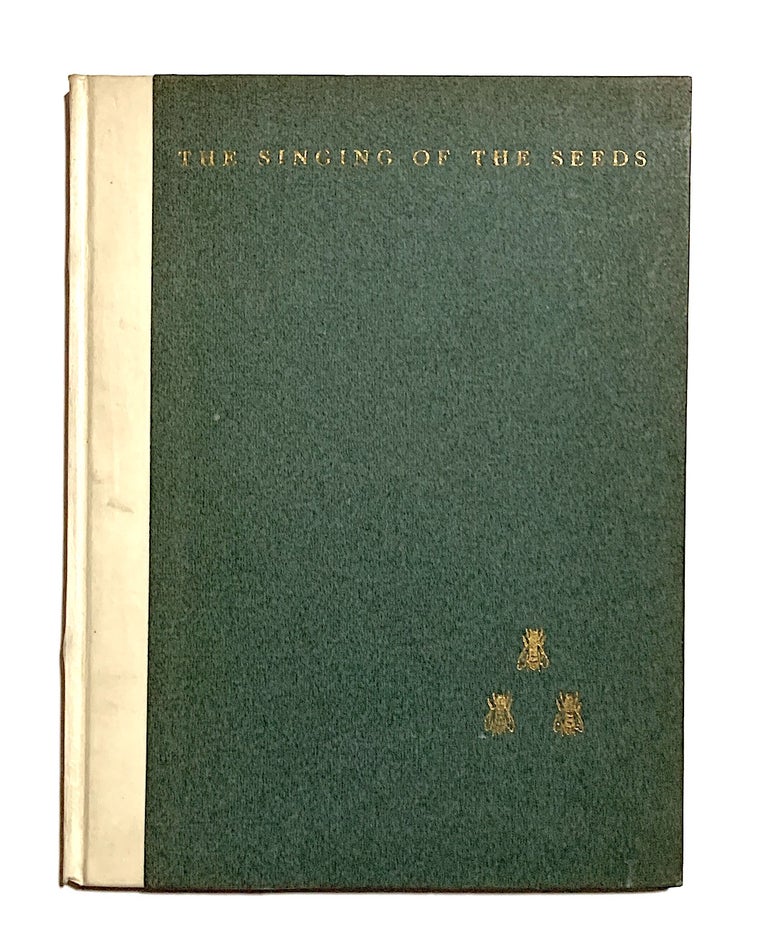 Item #1775 The Singing of the Seeds [one of 12 copies]. Theodore Morrison.