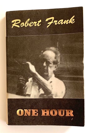 Item #1783 One Hour [first edition, signed]. Robert Frank