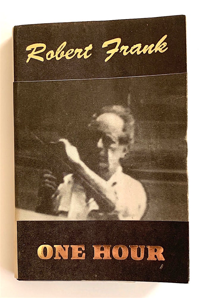 Item #1783 One Hour [first edition, signed]. Robert Frank.