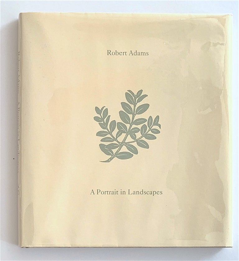 Item #1807 A Portrait in Landscapes [first edition, signed]. Robert Adams.