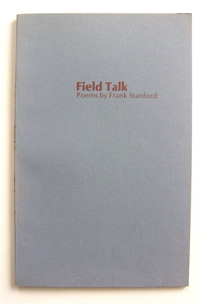 Item #1914 Field Talk. Frank Stanford.