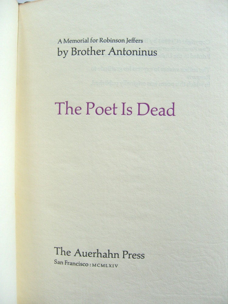 Item #1936 The Poet is Dead. William Everson, Brother Antoninus.