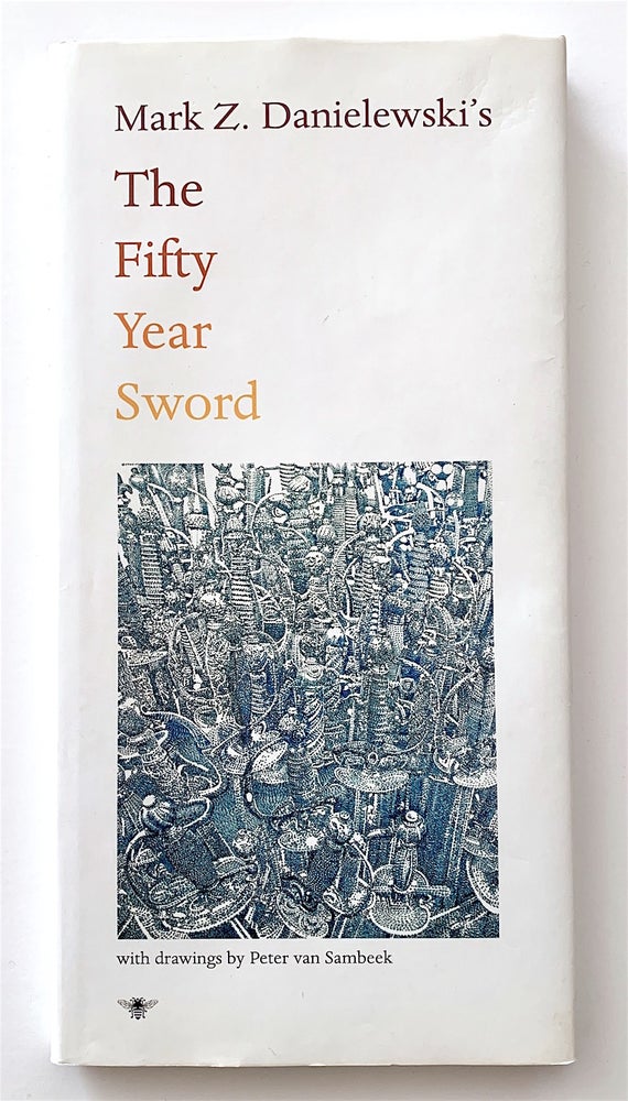 Item #1976 The Fifty Year Sword. Mark Z. Danielewski.