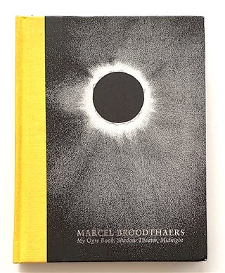 Item #1977 My Ogre Book, Shadow Theater, Midnight. Marcel Broodthaers
