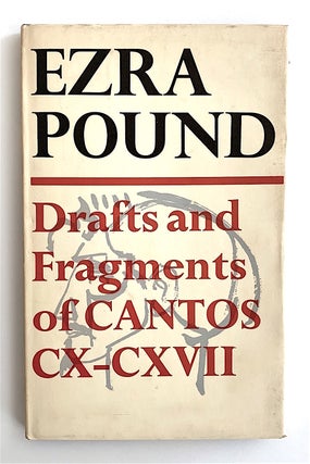 Item #1980 Drafts & Fragments of Cantos CX-CXVII. Ezra Pound