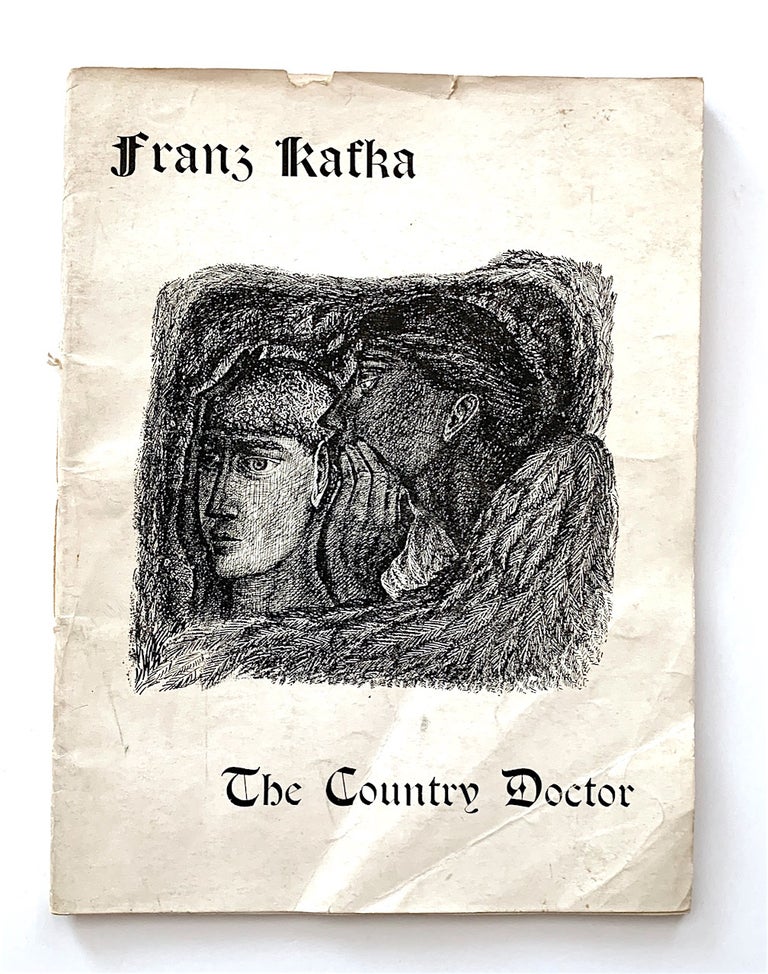 Item #1993 The Country Doctor [cover title]. A collection of short stories translated from the German and illustrated in black and white by Vera Leslie. Franz Kafka.