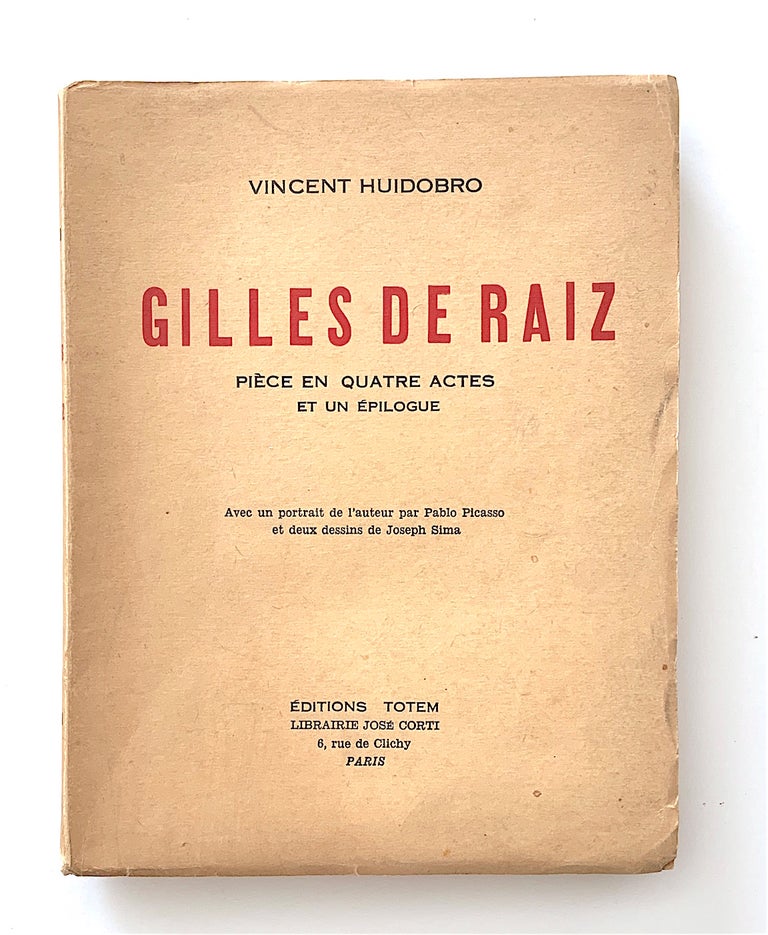 Item #2023 Gilles de Raiz. Pièce en Quatre Actes et un Épilogue. Vincent Huidobro, Vicente.