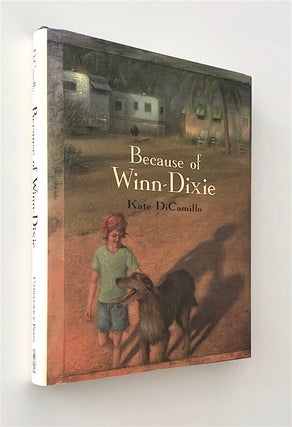 Item #2032 Because of Winn-Dixie [first edition]. Kate DiCamillo