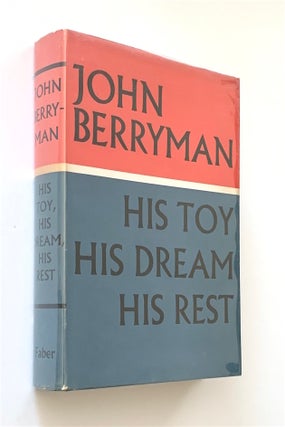 Item #2043 His Toy, His Dream, His Rest. 308 Dream Songs. John Berryman