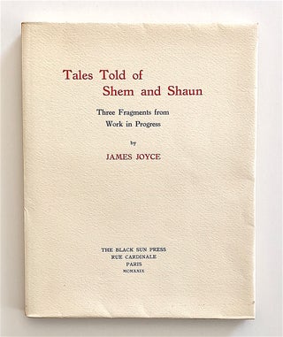 Item #2064 Tales Told of Shem and Shaun. Three Fragments From Work in Progress. James Joyce