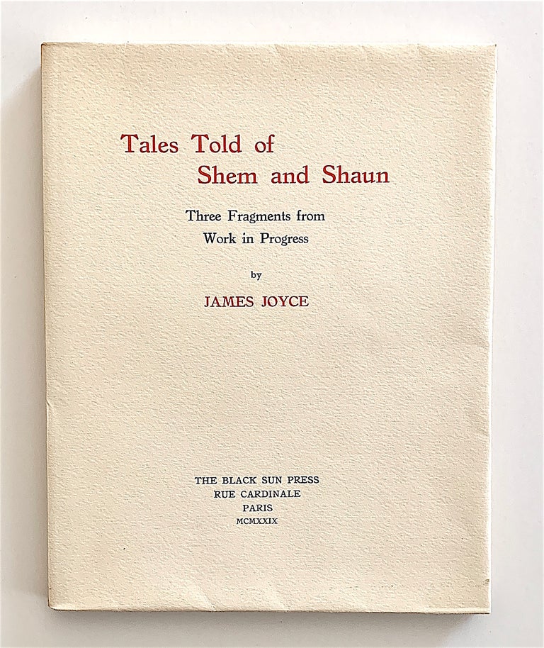 Item #2064 Tales Told of Shem and Shaun. Three Fragments From Work in Progress. James Joyce.