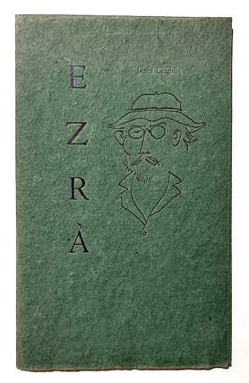 Ezra. Ezra Pound, James Laughlin.