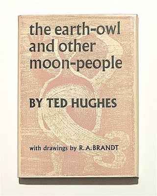 Item #2095 The Earth-Owl and Other Moon-People. Ted Hughes