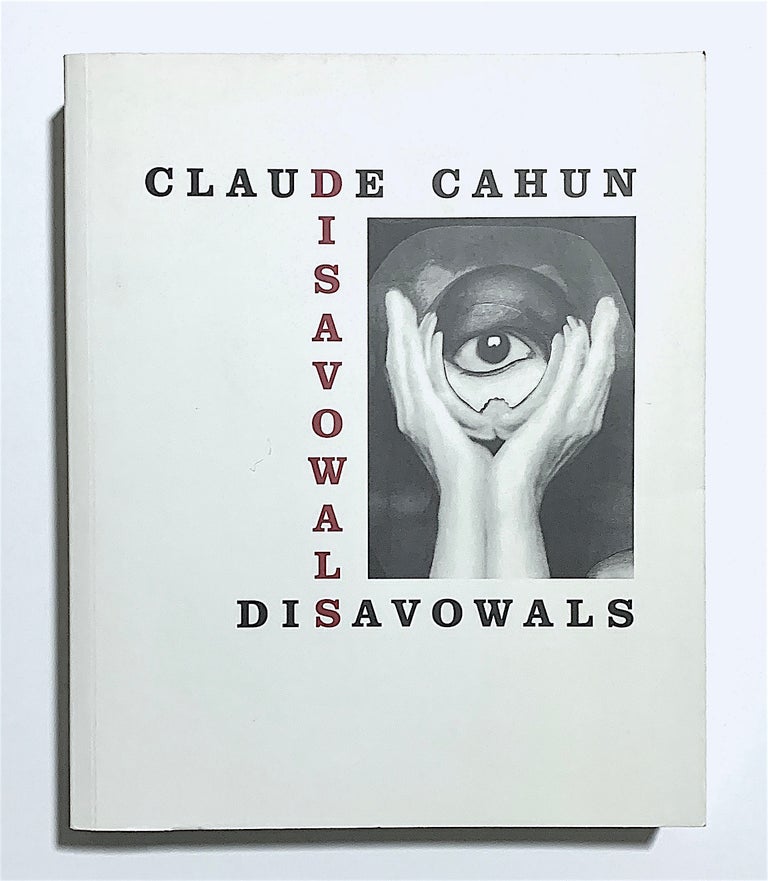 Item #2098 Disavowals, or, Cancelled Confessions [Aveux non Avenus]. Claude Cahun.