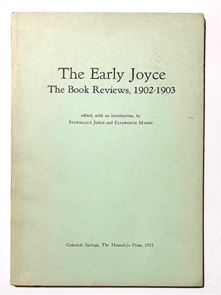 Item #2122 The Early Joyce. The Book Reviews, 1902-1903. James Joyce, Stanislaus Joyce, eds...