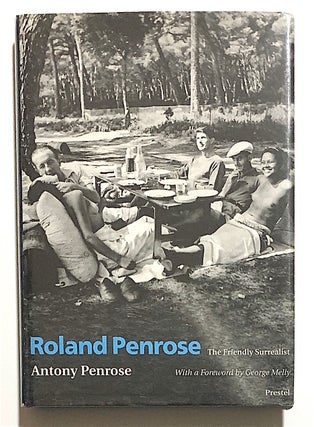 Item #2131 Roland Penrose. The Friendly Surrealist [inscribed]. Roland Penrose, Antony Penrose