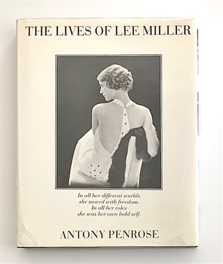 Item #2151 The Lives of Lee Miller. Lee Miller, Antony Penrose