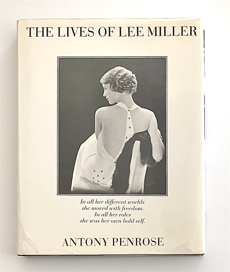 Item #2151 The Lives of Lee Miller. Lee Miller, Antony Penrose.