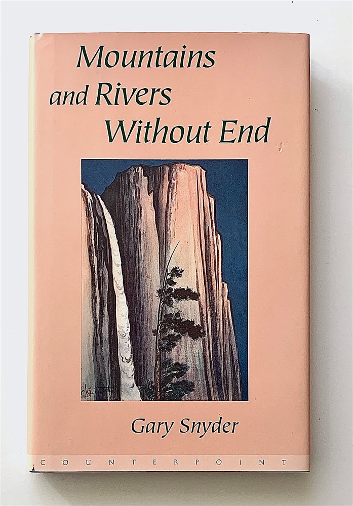 Item #2153 Mountains and Rivers Without End [first edition, signed]. Gary Snyder.