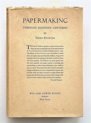 Item #2156 Papermaking Through Eighteen Centuries. Dard Hunter