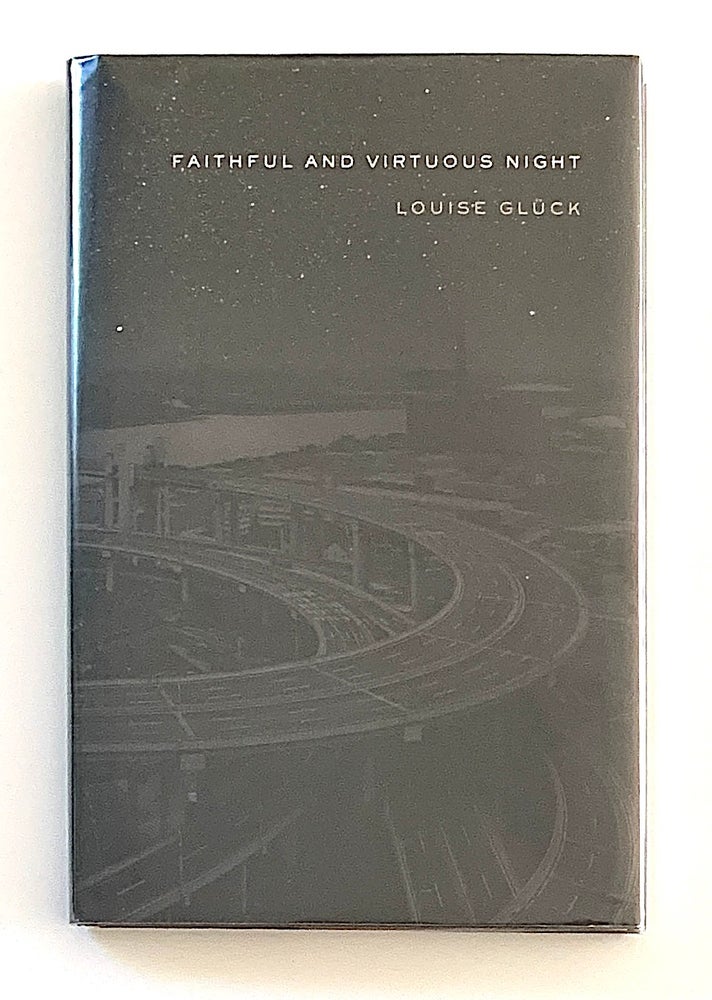 Item #2204 Faithful and Virtuous Night [first edition]. Louise Glück.
