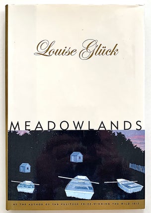 Item #2212 Meadowlands [first edition]. Louise Glück