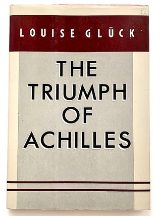 Item #2213 The Triumph of Achilles [first edition]. Louise Glück