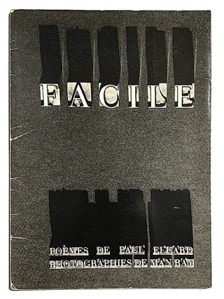 Item #2245 Facile. Paul Eluard, Man Ray