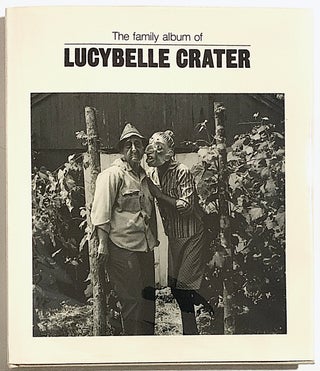 Item #2254 The Family Album of Lucybelle Crater. Ralph Eugene Meatyard