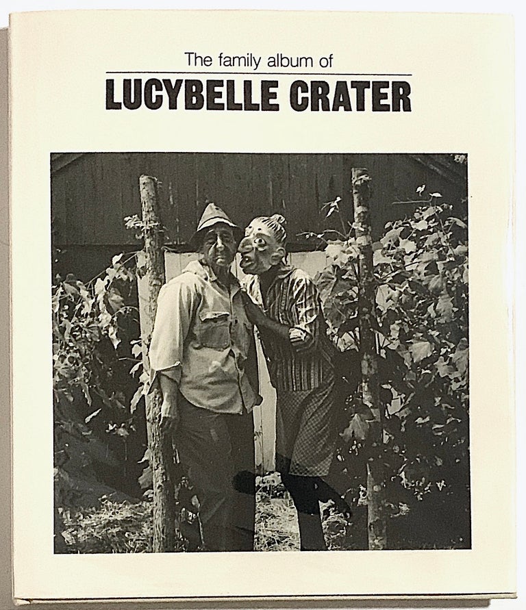 Item #2254 The Family Album of Lucybelle Crater. Ralph Eugene Meatyard.