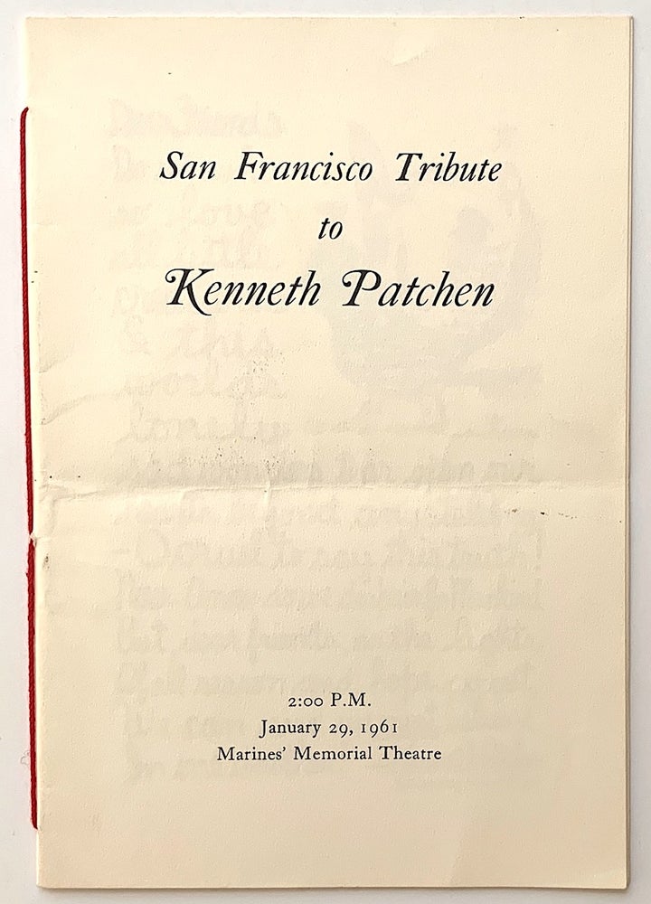 Item #2302 San Francisco Tribute to Kenneth Patchen. Kenneth Patchen, Michael McClure Kenneth Rexroth, et. al, Lawrence Ferlinghetti, Philip Whalen, Jonathan Williams, James Broughton.