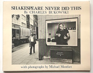 Item #2319 Shakespeare Never Did This. Charles Bukowski