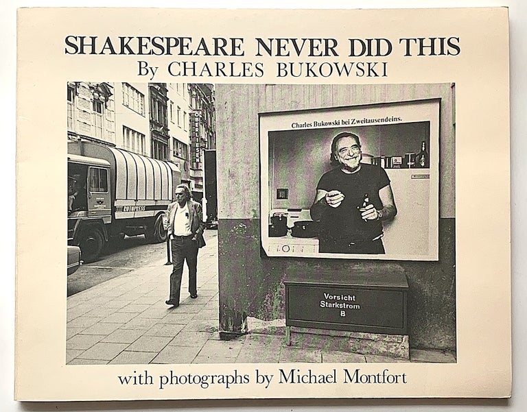 Item #2319 Shakespeare Never Did This. Charles Bukowski.