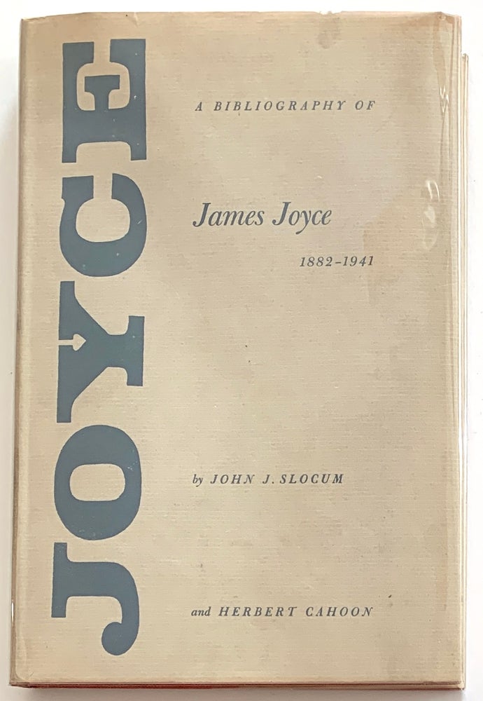 Item #2325 A Bibliography of James Joyce 1882-1941. James Joyce, John J. Slocum, Herbert Cahoon.